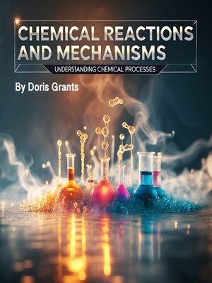 cover image of Chemical Reactions and Mechanisms